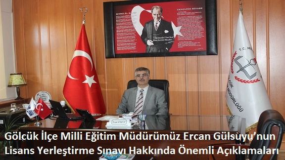 Gölcük İlçe Milli Eğitim Müdürümüz Ercan Gülsuyunun Lisans Yerleştirme Sınavı Hakkında Önemli Açıklamaları 